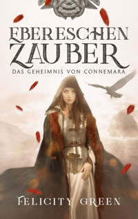 Ebereschenzauber - Felicity Green - E-Book