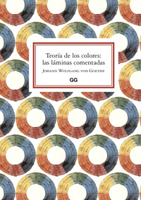 Teoría de los colores: las láminas comentadas - Johann Wolfgang von Goethe - E-Book