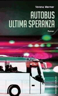 Autobus Ultima Speranza - Verena Mermer - E-Book