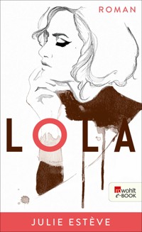 Lola - Julie Estève - E-Book