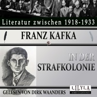 In der Strafkolonie - Franz  kafka - Hörbuch