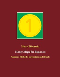 Money Magic for Beginners - Harry Eilenstein - E-Book