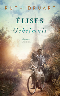 Élises Geheimnis - Ruth Druart - E-Book