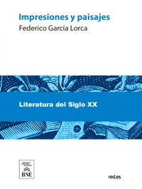 Impresiones y paisajes - Federico García Lorca - kostenlos E-Book