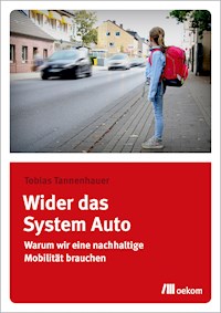 Wider das System Auto - Tobias Tannenhauer - E-Book