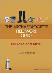 Archaeologist's Fieldwork Guide - Barbara Ann Kipfer - E-Book