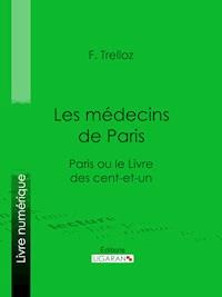 Les médecins de Paris - F. Trelloz - E-Book