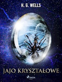Jajo kryształowe - H G Wells - E-Book