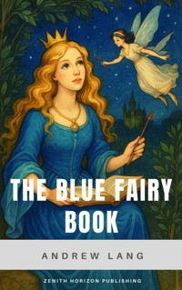 The Blue Fairy Book - Andrew Lang - E-Book