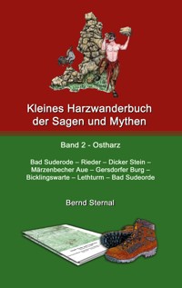 Kleines Harzwanderbuch der Sagen und Mythen 2 - Bernd Sternal - E-Book