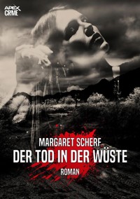 DER TOD IN DER WÜSTE - Margaret Scherf - E-Book