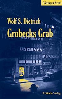 Grobecks Grab - Wolf S. Dietrich - E-Book