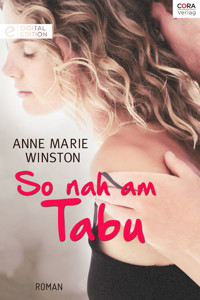 So nah am Tabu - Anne Marie Winston - E-Book