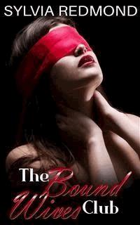 The Bound Wives Club - Sylvia Redmond - kostenlos E-Book