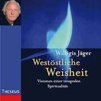 Westöstliche Weisheit - Willigis Jäger - E-Book + Hörbuch