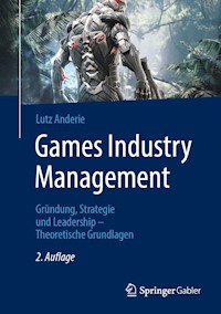 Games Industry Management - Lutz Anderie - E-Book