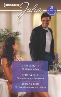 El último adiós - El novio de mi hermana - Un hombre entre un millón - Judy Duarte - E-Book