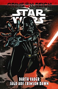Star Wars: Darth Vader - Crimson Reign - Jagd auf Crimson Dawn - Pak Greg - E-Book