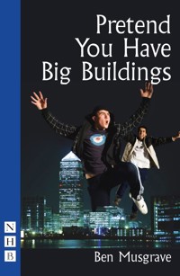 Pretend You Have Big Buildings - Ben Musgrave - E-Book