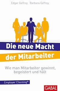 Die neue Macht der Mitarbeiter - Barbara Geffroy - E-Book