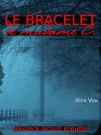 Le bracelet de Madame C - Alex Vox - E-Book