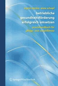 Betriebliche Gesundheitsförderung erfolgreich umsetzen - Ingrid Spicker - E-Book
