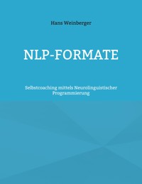 NLP-Formate - Hans Weinberger - E-Book
