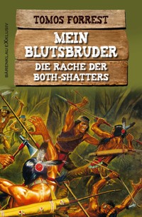 Mein Blutsbruder: Die Rache der Both Shatters - Tomos Forrest - E-Book