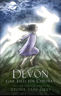 Devon Folk Tales for Children - Leonie Jane-Grey - E-Book