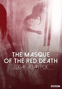 The Masque of the Red Death - Edgar Allan Poe - E-Book