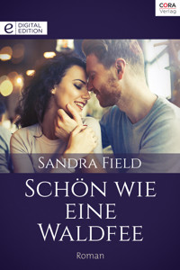 Schön wie eine Waldfee - Sandra Field - E-Book