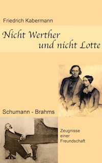 Nicht Werther und nicht Lotte - Friedrich Kabermann - E-Book