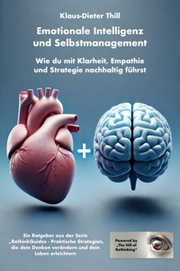 Emotionale Intelligenz und Selbstmanagement - Klaus-Dieter Thill - E-Book