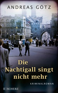 Die Nachtigall singt nicht mehr - Andreas Götz - E-Book