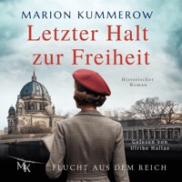Letzter Halt zur Freiheit - Marion Kummerow - Hörbuch