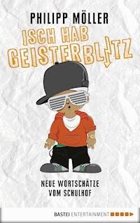 Isch hab Geisterblitz - Philipp Möller - E-Book