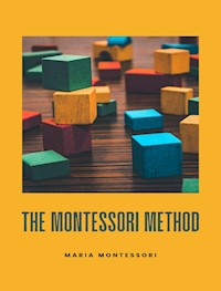 The  Montessori Method (translated) - Maria Montessori - E-Book