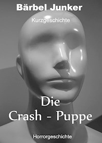 Die Crash-Puppe - Bärbel Junker - E-Book