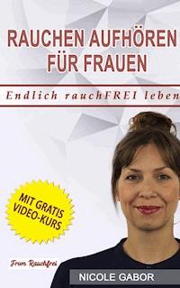 Rauchen aufhören für Frauen - Nicole Gabor - E-Book