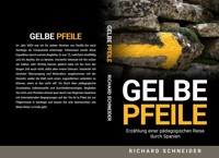 Gelbe Pfeile - Richard Schneider - E-Book