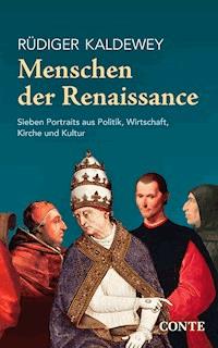 Menschen der Renaissance - Rüdiger Kaldewey - E-Book