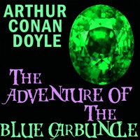 The Adventure of the Blue Carbuncle - Arthur Conan Doyle - Hörbuch
