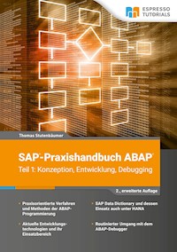 SAP-Praxishandbuch ABAP (Teil 1): Konzeption, Entwicklung, Debugging (2., erweiterte Auflage) - Thomas Stutenbäumer - E-Book