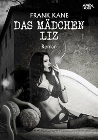 DAS MÄDCHEN LIZ - Frank Kane - E-Book