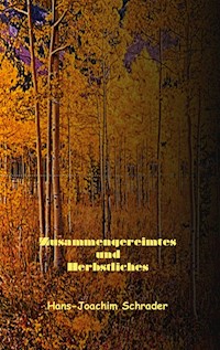 Zusammengereimtes und Herbstliches - Hans-Joachim Schrader - E-Book