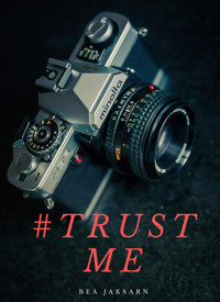 #TRUST ME - Bea Jaksarn - E-Book