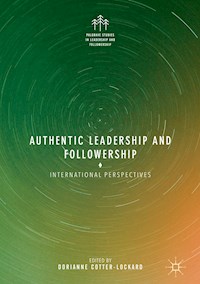 Authentic Leadership and Followership -  - E-Book
