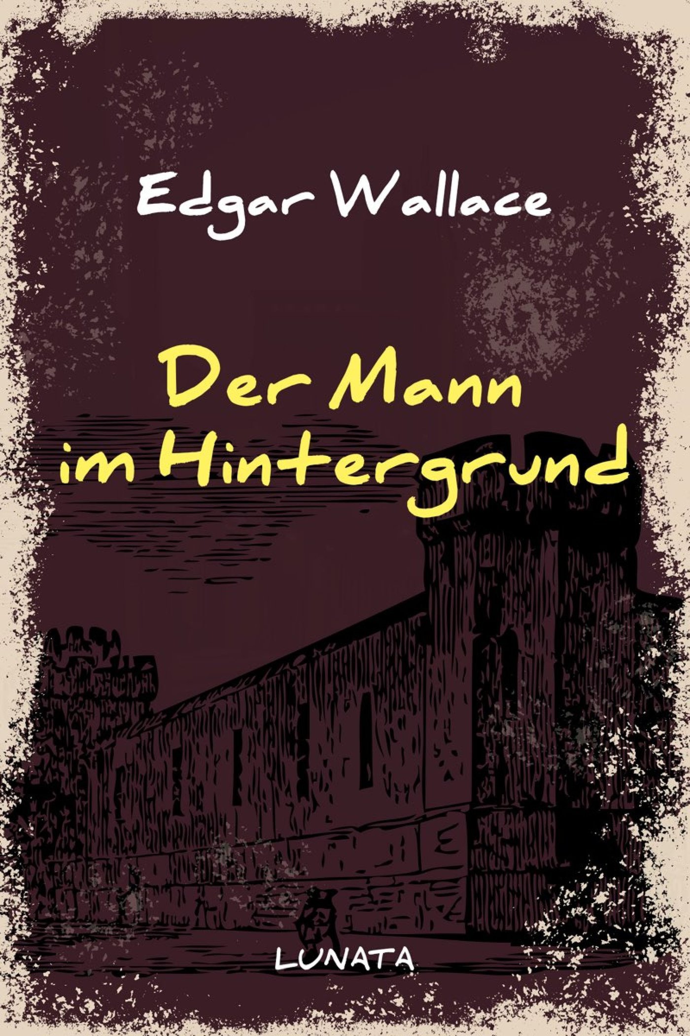 Der Mann im Hintergrund - Edgar Wallace - E-Book