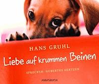 Liebe auf krummen Beinen - Hans Gruhl - E-Book + Hörbuch