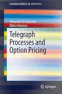 Telegraph Processes and Option Pricing - Alexander D. Kolesnik - E-Book